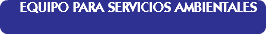 &nbsp;EQUIPO PARA SERVICIOS AMBIENTALES