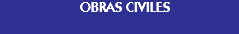 &nbsp;OBRAS CIVILES