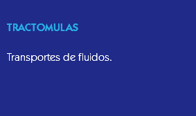 
TRACTOMULAS Transportes de fluidos.
