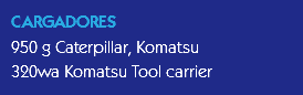 CARGADORES
950 g Caterpillar, Komatsu 320wa Komatsu Tool carrier